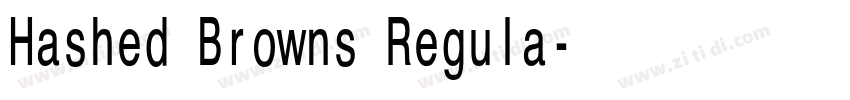 Hashed Browns Regula字体转换 Hashed Browns Regula字体转换